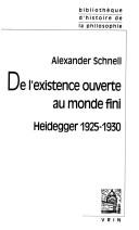 Cover of: De l'existence ouverte au monde fini by Alexander Schnell