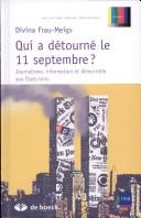 Cover of: Qui a détourné le 11 septembre? by Divina Frau-Meigs