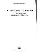 Cover of: Va in scena l'italiano by Stefania Stefanelli