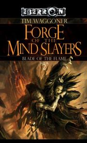 Cover of: Forge of the Mind Slayers by Tim Waggoner