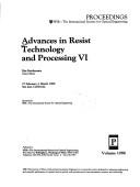 Cover of: Advances in resist technology and processing VI: 27 February-1 March, 1989, San Jose, California