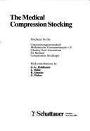 The Medical compression stocking by G. G. Hohlbaum, L. Milde, R. Schmitz, G. Weber