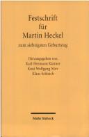 Cover of: Festschrift für Martin Heckel zum siebzigsten Geburtstag by herausgegeben von Karl-Hermann Käster, Knut Wolfgang Nörr, Klaus Schlaich.