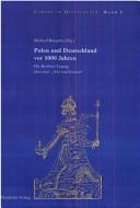 Cover of: Europa im Mittalter, Bd. 5: Polen und Deutschland vor 1000 Jahren by 