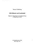 Cover of: SED-Diktatur und Gesellschaft: Bürgertum, Bürgerlichkeit und Entbürgerlichung in Magdeburg und Halle