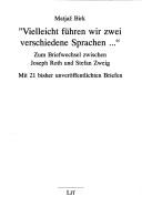 Cover of: Vielleicht f uhren wir zwei verschiedene Sprachen...: zum Briefwechsel zwischen Joseph Roth und Stefan Zweig by 