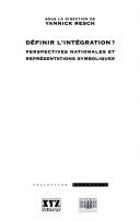 Cover of: Définir l'intégration?: perspectives nationales et représentations symboliques