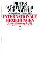 Cover of: Internationale Beziehungen: Theorien, Organisationen, Konflikte