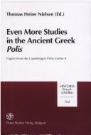 Cover of: Even more studies in the ancient Greek Polis