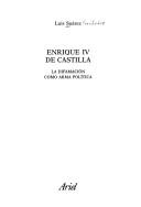 Cover of: Enrique IV de Castilla: la difamación como arma política