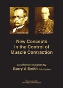 NEW CONCEPTS IN THE CONTROL OF MUSCLE CONTRACTION: A COLLECTION OF RESEARCH PAPERS