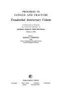 Cover of: Progress in fatigue and fracture: Freudenthal anniversary volume : contributions in honor of the seventieth birthday of Alfred Martin Freudenthal, February 2, 1906