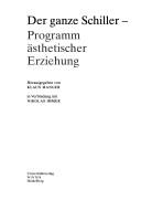 Cover of: Der ganze Schiller: Programm ästhetischer Erziehung