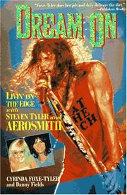 Cover of: Dream on: Livin' on the Edge With Steven Tyler and Aerosmith