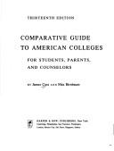 Cover of: Comparative guide to American colleges for students, parents, and counselors by James Cass, Max Birnbaum, James Cass