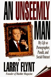 Cover of: An unseemly man by Larry Flynt