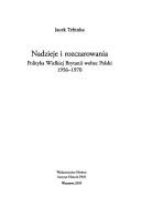 Cover of: Nadzieje i rozczarowania: polityka Wielkiej Brytanii wobec Polski 1956-1970