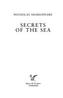 Cover of: Secr ets of the sea by Nicholas Shakespeare