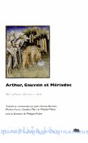 Cover of: Arthur, Gauvain et Mériadoc: récits arthuriens latins du XIIIe siècle