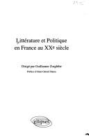 Cover of: Littérature et politique en France au XXe siècle