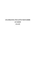 Cover of: Colonisation, fiscalité et mutations au Gabon: 1910-1947