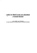 Cover of: L' idée de vérité dans les mémoires d'ancien régime by publiés sous la direction de Jean Garapon et Marie-Paule De Weerdt-Pilorge.