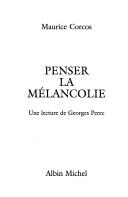 Cover of: Penser la mélancolie by Maurice Corcos