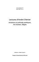 Cover of: Lectures d'André Chénier: Imitations et préludes poétiques, Art d'aimer, Élégies