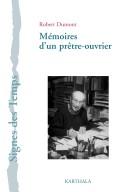 Cover of: Mémoires d'un prêtre-ouvrier: regards sur l'église et le monde