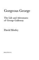 Cover of: Gorgeous George by David Morley
