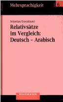 Cover of: Relativsätze im Vergleich: Deusch - Arabisch