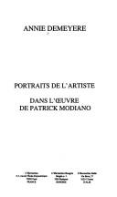 Portraits de l'artiste dans l'œuvre de Patrick Modiano by Annie Demeyère