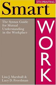 Cover of: Smart work: the syntax guide for mutual understanding in the workplace