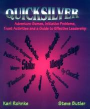 Cover of: QuickSilver: adventure games, initiative problems, trust activities, and a guide to effective leadership