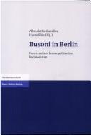 Cover of: Busoni in Berlin: Facetten eines kosmopolitischen Komponisten