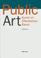 Cover of: Public art: ein Handbuch = Kunst im  offentlichen Raum