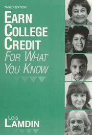 Cover of: Earn college credit for what you know by Lois S. Lamdin, Lois S. Lamdin