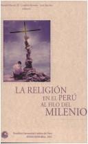 Cover of: La religión en el Perú al filo del milenio
