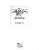 The emerging past by Royal Commission on Historical Monuments (England).