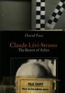 Cover of: Claude Lévi-Strauss, the bearer of ashes