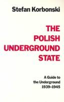 Cover of: The Polish underground state: a guide to the underground, 1939-1945