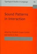 Cover of: Sound patterns in interaction: cross-linguistic studies from conversation