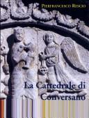 Cover of: La Cattedrale di Conversano by Pierfrancesco Rescio