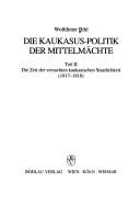 Cover of: Die Kaukasus-Politik der Mittelmächte