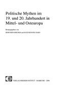 Politische Mythen im 19. und 20. Jahrhundert in Mittel- und Osteuropa by Hans-Henning Hahn, Heidi Hein