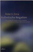 Cover of: Ästhetische Negation by Peter V. Zima
