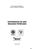 Cover of: Testimonios de una realidad petrolera. by 