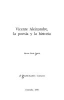 Cover of: Vicente Aleixandre, la poesía y la historia