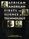 Cover of: African American Firsts in Science & Technology