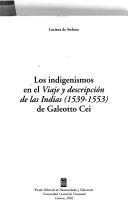 Cover of: Los indigenismos en el Viaje y descripción de las Indias (1539-1553) de Galeotto Cei
